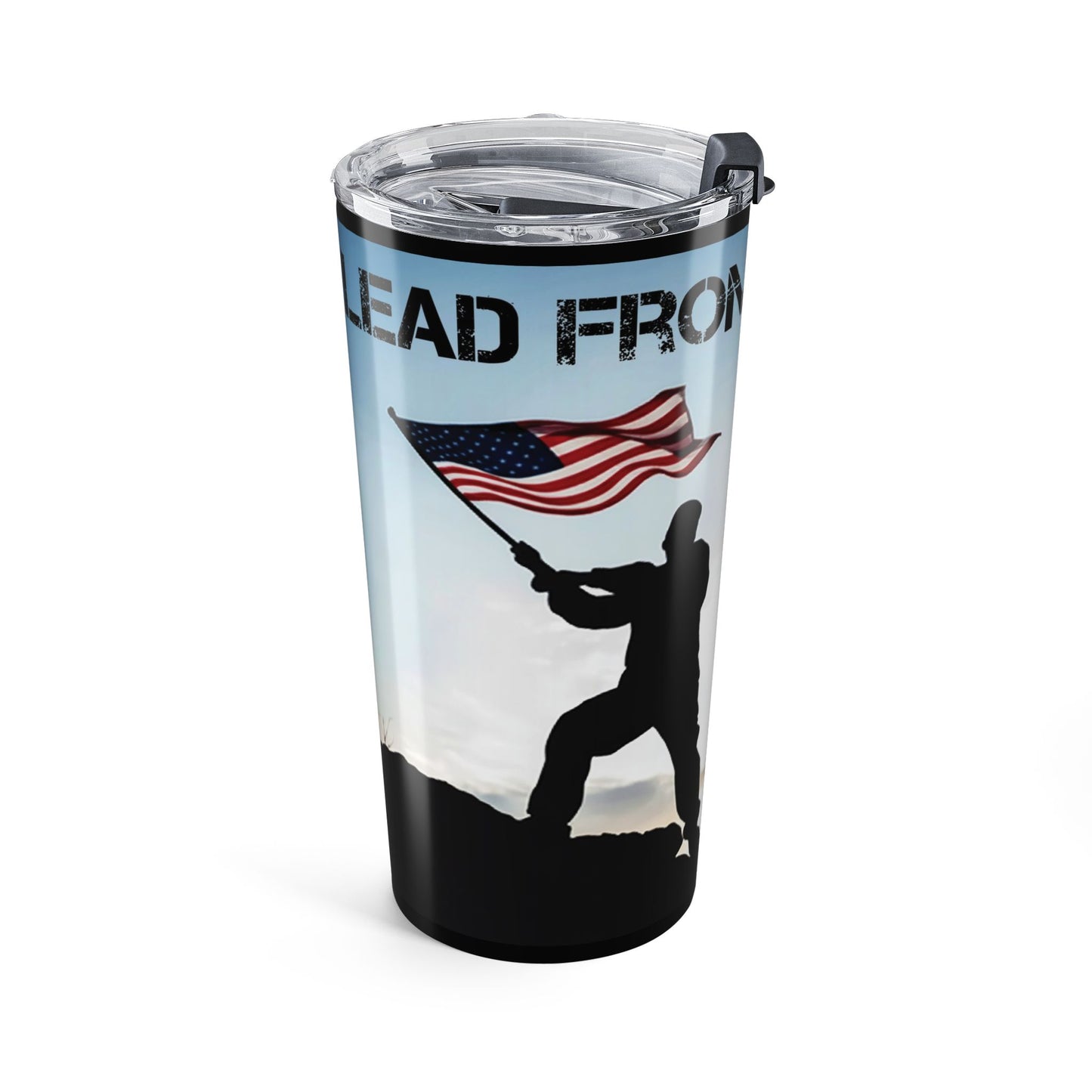Lead From The Front! Tumbler 20oz